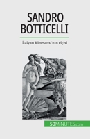 Sandro Botticelli: İtalyan Rönesansı'nın elçisi 2808673515 Book Cover