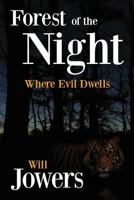 Forest of the Night: Where Evil Dwells 1500374377 Book Cover