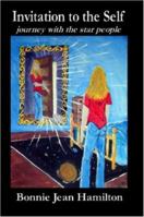 Invitation to the Self: journey with the star people 1411626737 Book Cover
