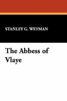 The Abbess of Vlaye 1523729325 Book Cover