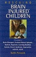 Rescuing Brain Injured Children 1853981117 Book Cover