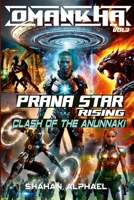 Omankha Vol 3 - Prana Star Rising, Clash Of The Anunnaki 1300680539 Book Cover