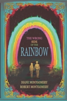 The Wrong Side of the Rainbow B0FCYC35FZ Book Cover