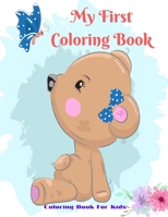 My First Coloring Book - Coloring Book For Kids B08M8CRRYN Book Cover