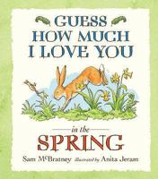 Guess How Much I Love You in the Spring (Guess How Much I Love You) 1406304522 Book Cover