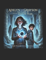 The Curse of the Shadow Pearl (Adelyn and Grayson Adventure Series) B0DWXZMHQT Book Cover