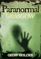 Paranormal Glasgow 075245420X Book Cover