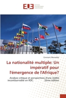 La nationalité multiple: Un impératif pour l'émergence de l'Afrique?: Analyse critique et perspectives d'une réalité incontournable en RDC. 2ème édition 6203457221 Book Cover