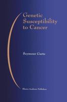 Genetic Susceptibility to Cancer 0792383834 Book Cover