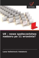 UE - nowe spoleczenstwo nadzoru po 11 wrzesnia? (Polish Edition) 6208993334 Book Cover