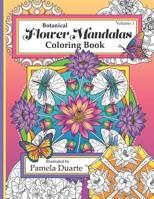 Botanical Flower Mandalas, Volume 1: New Edition 1091083622 Book Cover