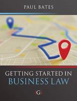 Getting Started in Business Law 1911635131 Book Cover