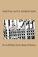 Art in Written Form, Book of Poetry 1497359368 Book Cover