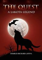 The Quest, a Lakota Legend 0557672570 Book Cover