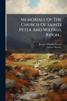 Memorials Of The Church Of Saints Peter And Wilfrid, Ripon... 1142239829 Book Cover
