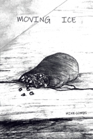 Moving Ice 1669876349 Book Cover