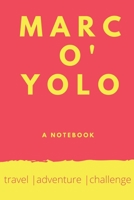 Marc O'Yolo: A Notebook 1670066223 Book Cover