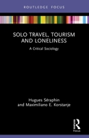 Solo Travel, Tourism and Loneliness: A Critical Sociology 1032821086 Book Cover