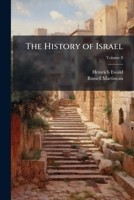 The History of Israel ...: Translated from the German ..; Volume 8 1142217280 Book Cover