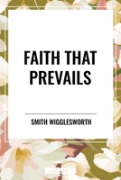 Faith That Prevails 1546929428 Book Cover