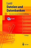 Dateien Und Datenbanken: Eine Anwendungsorientierte Einf Hrung 3540442510 Book Cover