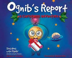 Ognib's Report: A Christmas Adventure (1) 1732357811 Book Cover