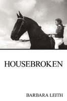 HOUSEBROKEN 144016634X Book Cover