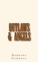 Outlaws & Angels 1453863567 Book Cover