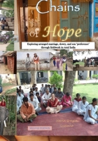 Chains of Hope: Exploring arranged marriage, dowry, and son 'preference' through fieldwork in rural India B0G4H6BJCP Book Cover