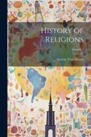 History of Religions; Volume 2 1022505513 Book Cover
