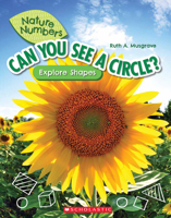 Can You See a Circle? (Nature Numbers): Explore Shapes 1338765167 Book Cover