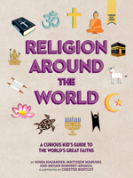 Religion Around the World: A Curious Kid's Guide to the World's Great Faiths 1506470130 Book Cover