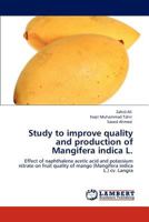 Study to Improve Quality and Production of Mangifera Indica L. 3846531545 Book Cover
