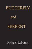 Butterfly and Serpent 0692092102 Book Cover