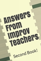 Answers From Improv Teachers: Second Book B086PRLWNM Book Cover