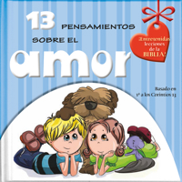 13 Pensamientos Sobre El Amor: Sabiduria de La Biblia y Diversion Para Hoy! 1632640562 Book Cover