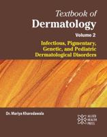 Textbook of Dermatology Volume 2: Infectious, Pigmentary, Genetic, and Pediatric Dermatological Disorders 1779568266 Book Cover