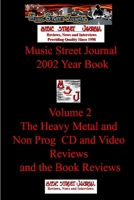 Music Street Journal: 2002 Year Book: Volume 2 - The Heavy Metal and Non Prog CD and Video Reviews and the Book Reviews 1365723313 Book Cover