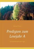 Predigten zum Lesejahr A 3741207349 Book Cover