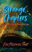 Strange Chapters: Stories from a Haunted Life B0H9SP685T Book Cover