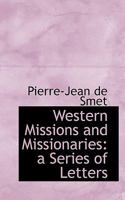 Western Missions and Missionaries: A Series of Letters 1017945772 Book Cover