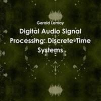 Digital Audio Signal Processing: Discrete-Time Systems 1105424944 Book Cover