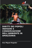 DIRITTI DEI POPOLI INDIGENI E CONSERVAZIONE DELL'AMBIENTE IN AMAZZONIA 6205866137 Book Cover