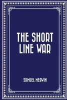 The Short Line War 1519396686 Book Cover