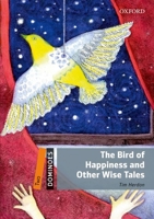 The Bird of Happiness and Other Wise Tales 0194249190 Book Cover