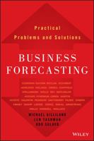 Business Forecasting: Practical Problems and Solutions 111922456X Book Cover
