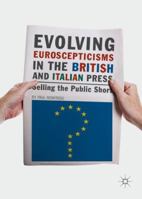 Evolving Euroscepticisms in the British and Italian Press: Selling the Public Short 331987733X Book Cover