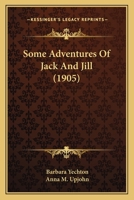 Some Adventures of Jack & Jill 9354362192 Book Cover