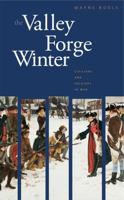The Valley Forge Winter: Civilians And Soldiers In War 0271025263 Book Cover
