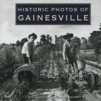 Historic Photos of Gainesville 1596524332 Book Cover